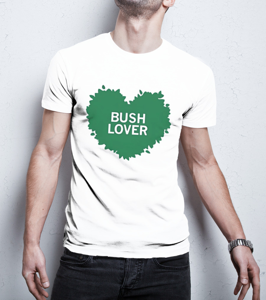 Bush Lover Green Heart Shape T-Shirt