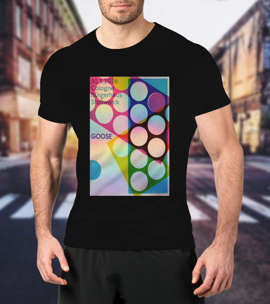 30.5.2026 Cologne Bürgerhaus Stollwerck Goose Concert Announcement T-Shirt