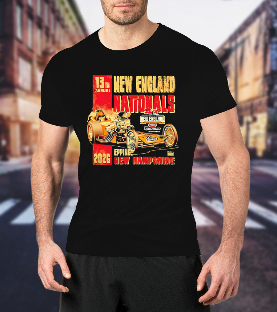 13th Annual New England Nationals Epping New Hampshire 2026 Dragster Event T-Shirt