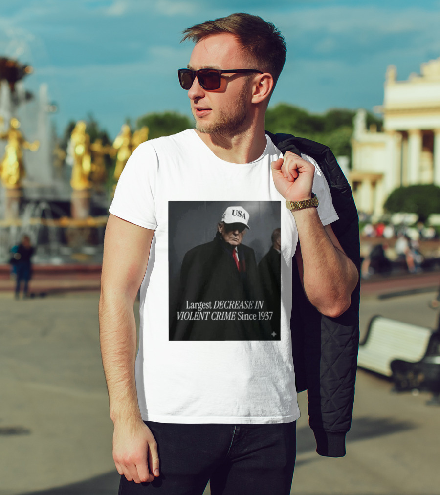 Trump USA Hat Largest Decrease In Violent Crime Since 1937 T-Shirt