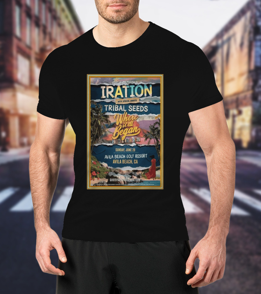 IRATION Tribal Seeds Summer Tour 2026 Where It All Began Avila Beach Golf Resort June 28 Avila Beach CA T-Shirt