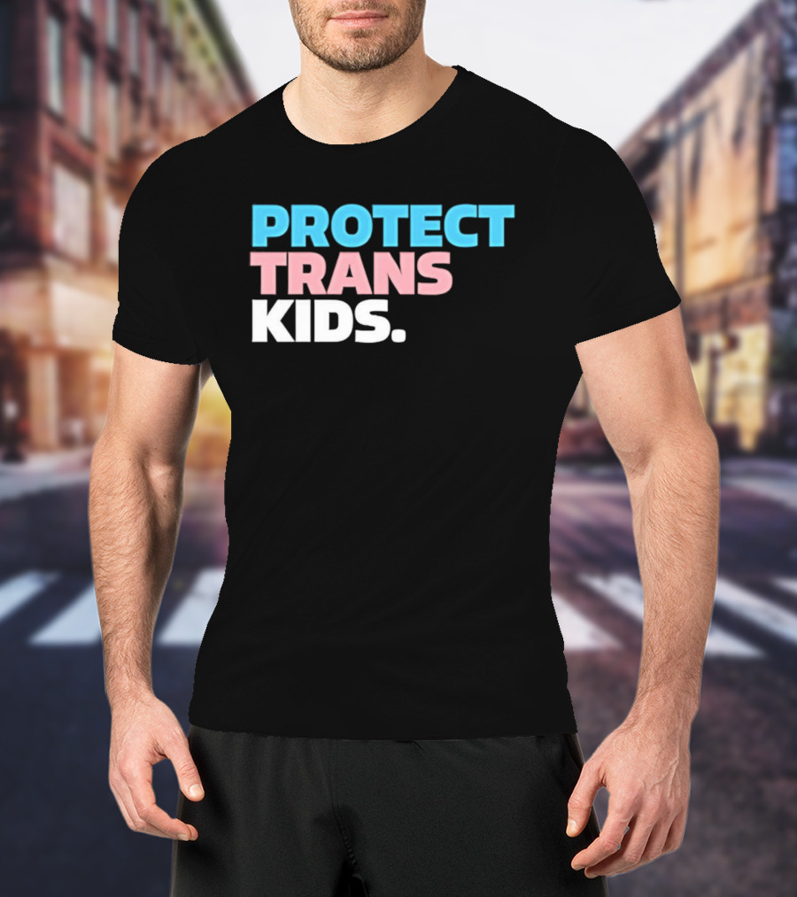 PROTECT TRANS KIDS Youth LGBTQ Support Advocacy Rights Equality T-Shirt