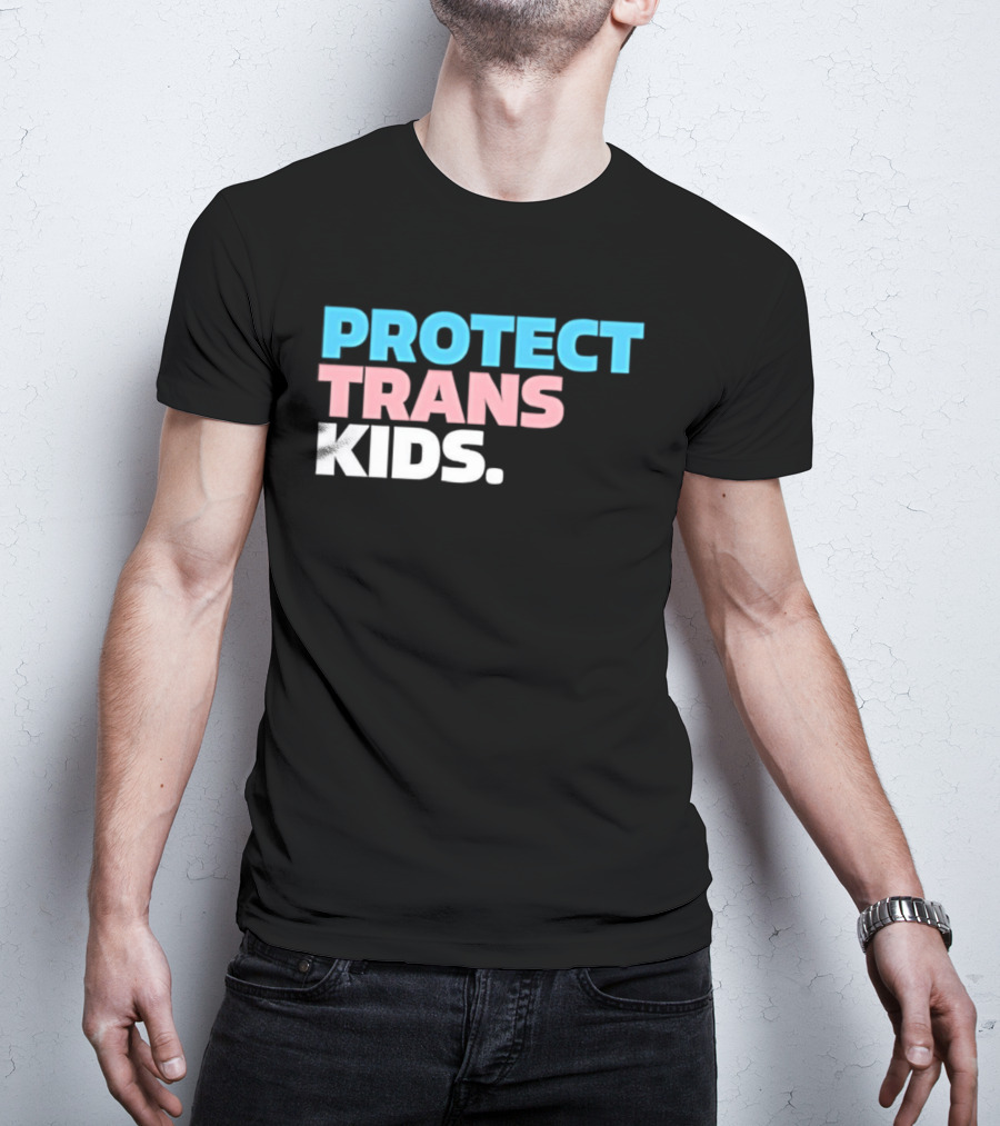 PROTECT TRANS KIDS Youth LGBTQ Support Advocacy Rights Equality T-Shirt