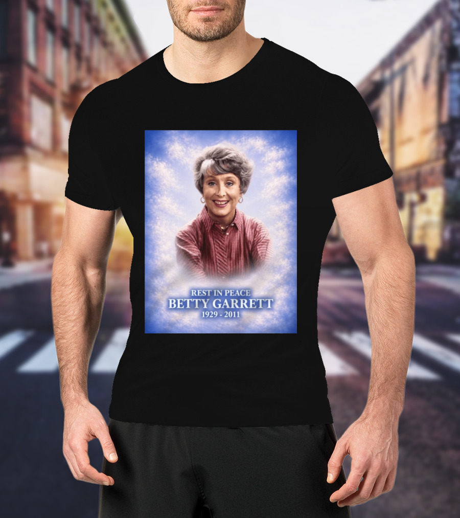 Rest In Peace Betty Garrett 1929 2011 Commemorative Memorial T-Shirt
