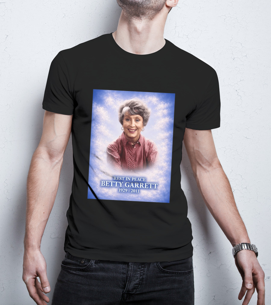 Rest In Peace Betty Garrett 1929 2011 Commemorative Memorial T-Shirt
