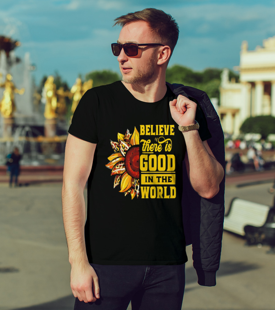 Sunflower Believe There's Good In The World Bright Positive Vibes T-Shirt