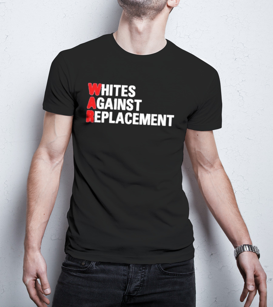 Whites Against Replacement T-Shirt
