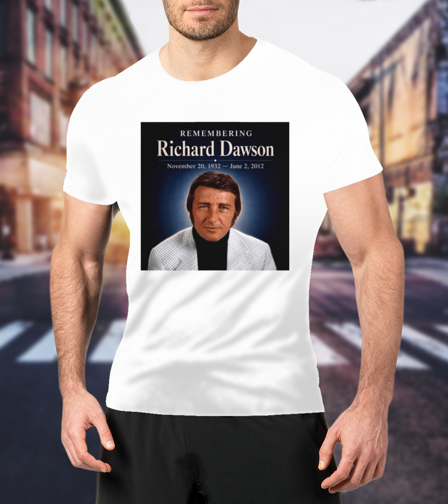 Remembering Richard Dawson November 20 1932 June 2 2012 T-Shirt