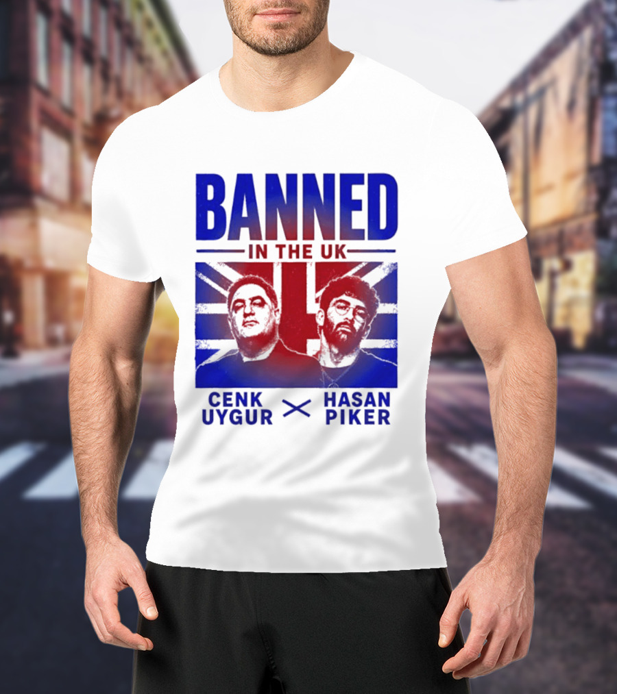 Banned In The UK Cenk Uygur Hasan Piker Union Jack T-Shirt