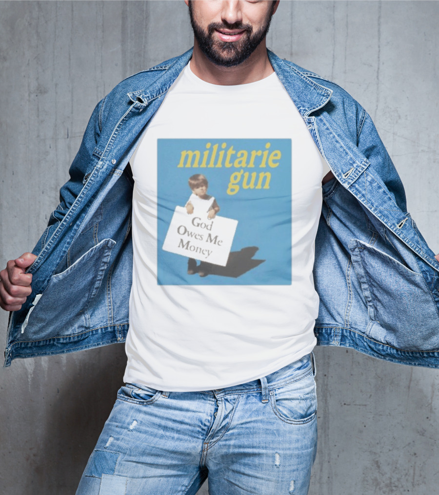 Militarie Gun God Owes Me Money Vintage Child Protest T-Shirt