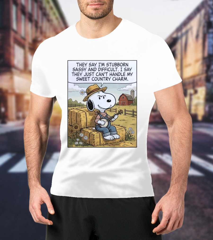 Snoopy Peanuts I'm Stubborn Sassy And Difficult Can't Handle Sweet Country Charm T-Shirt