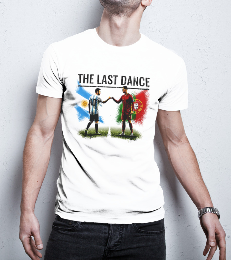 The Last Dance Messi Ronaldo Argentina Portugal Football Rivalry T-Shirt