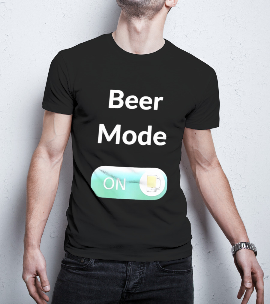 Beer Mode On Switch With Beer Glass T-Shirt