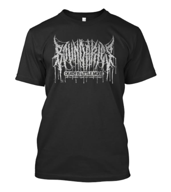 Boundaries Death Is Little More Eyes Dripping T-Shirt