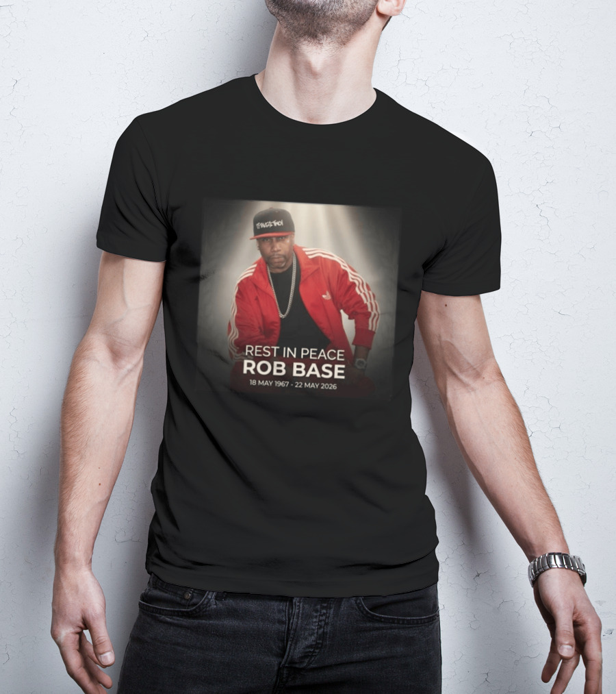 Rest In Peace Rob Base 18 May 1967 22 May 2026 T-Shirt