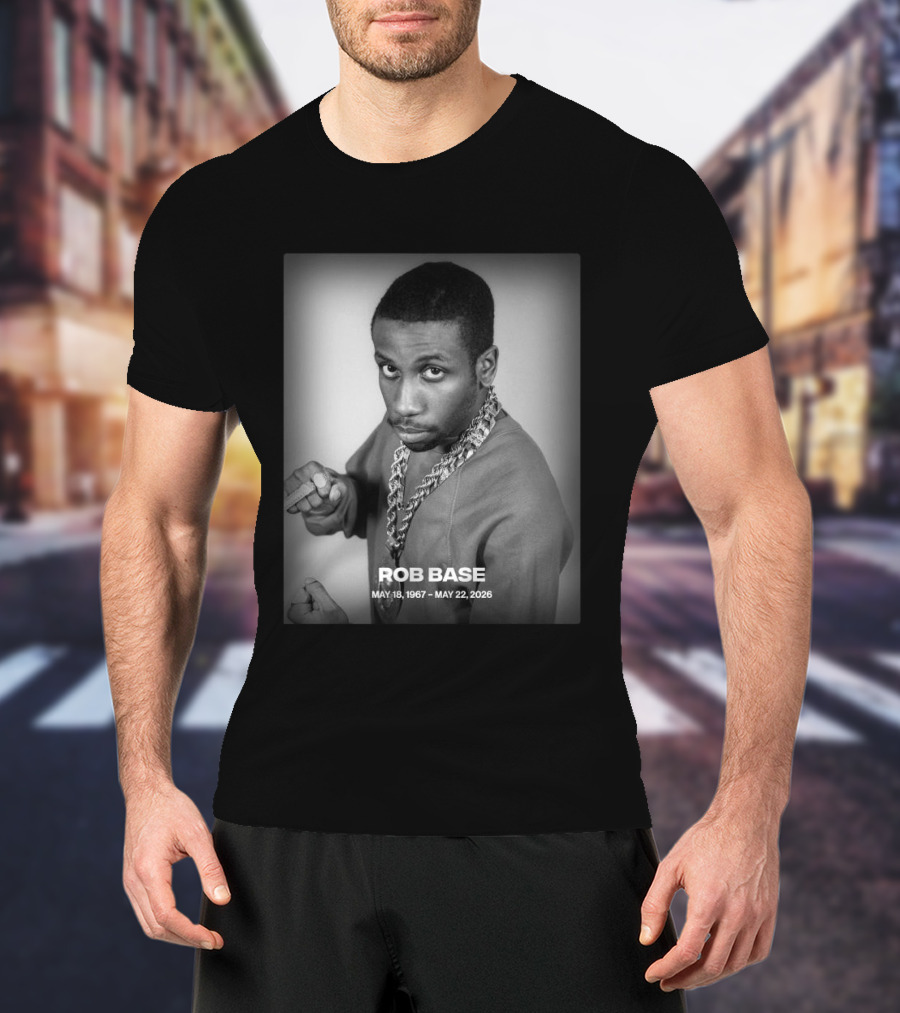 Rob Base May 18 1967 May 22 2026 T-Shirt