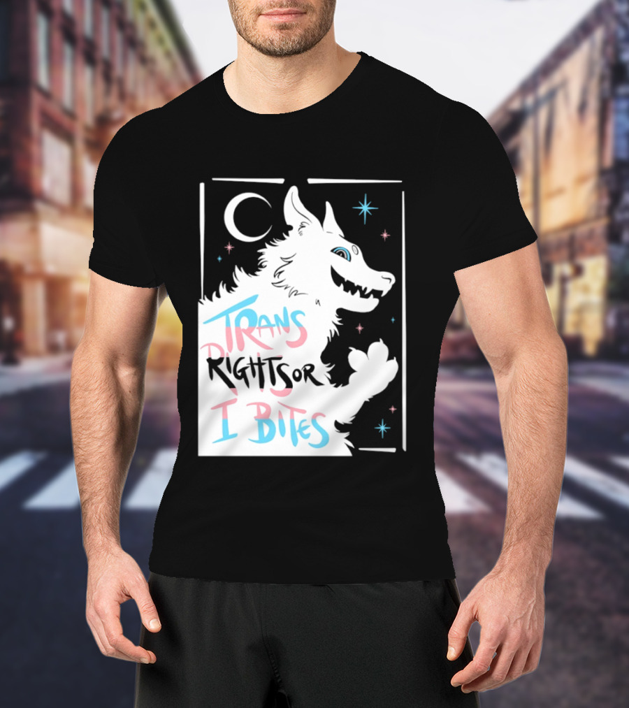 Trans Rights Or I Bites Wolf Moon Stars T-Shirt
