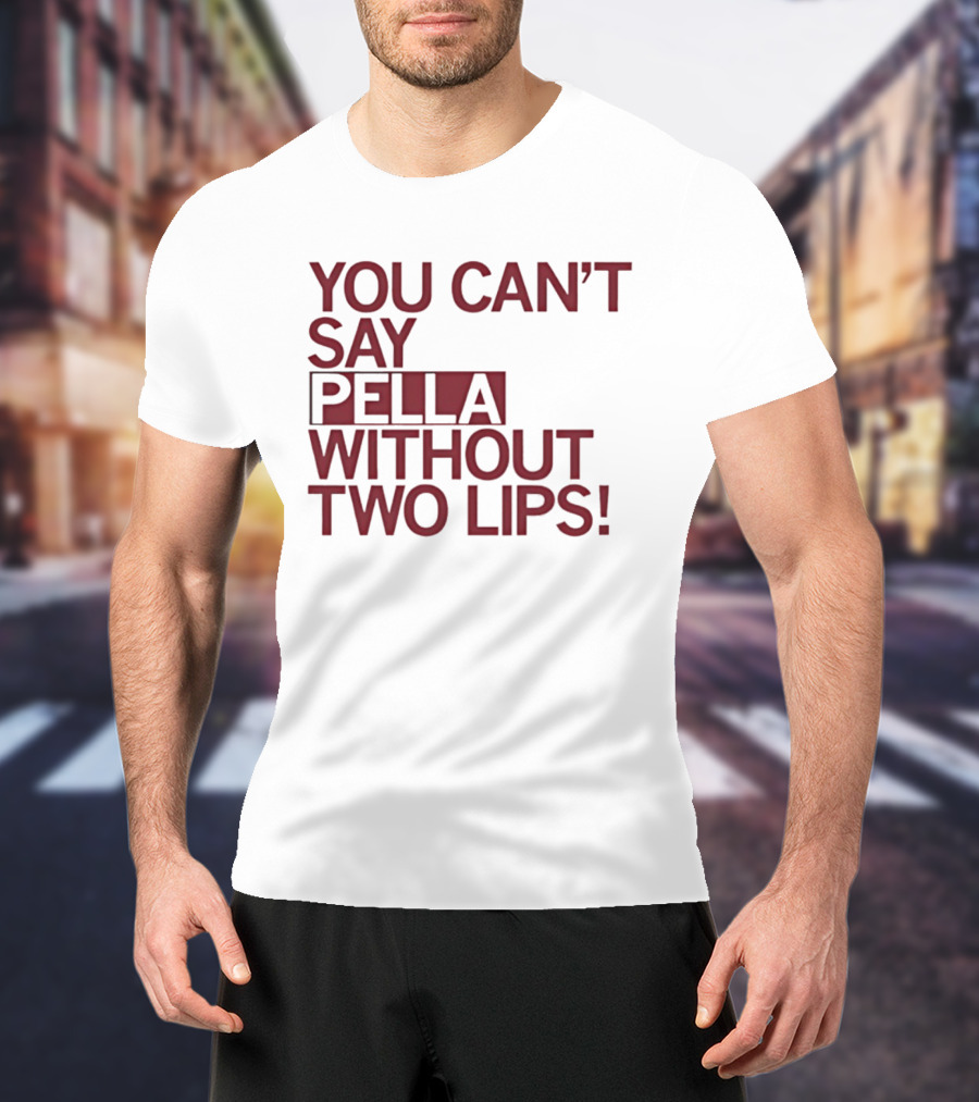 You Can't Say Pella Without Two Lips Knicks Jalen Brunson NBA T-Shirt