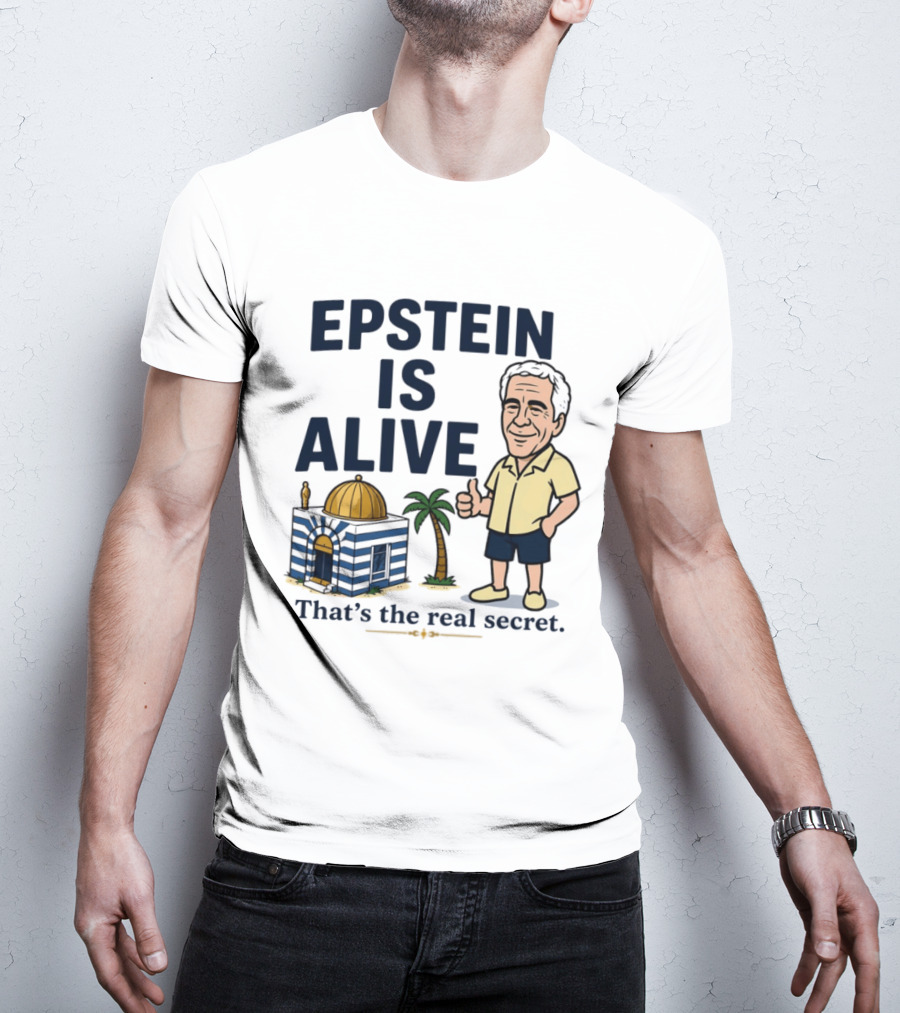Epstein Is Alive That's The Real Secret Cartoon Character And Island Building T-Shirt