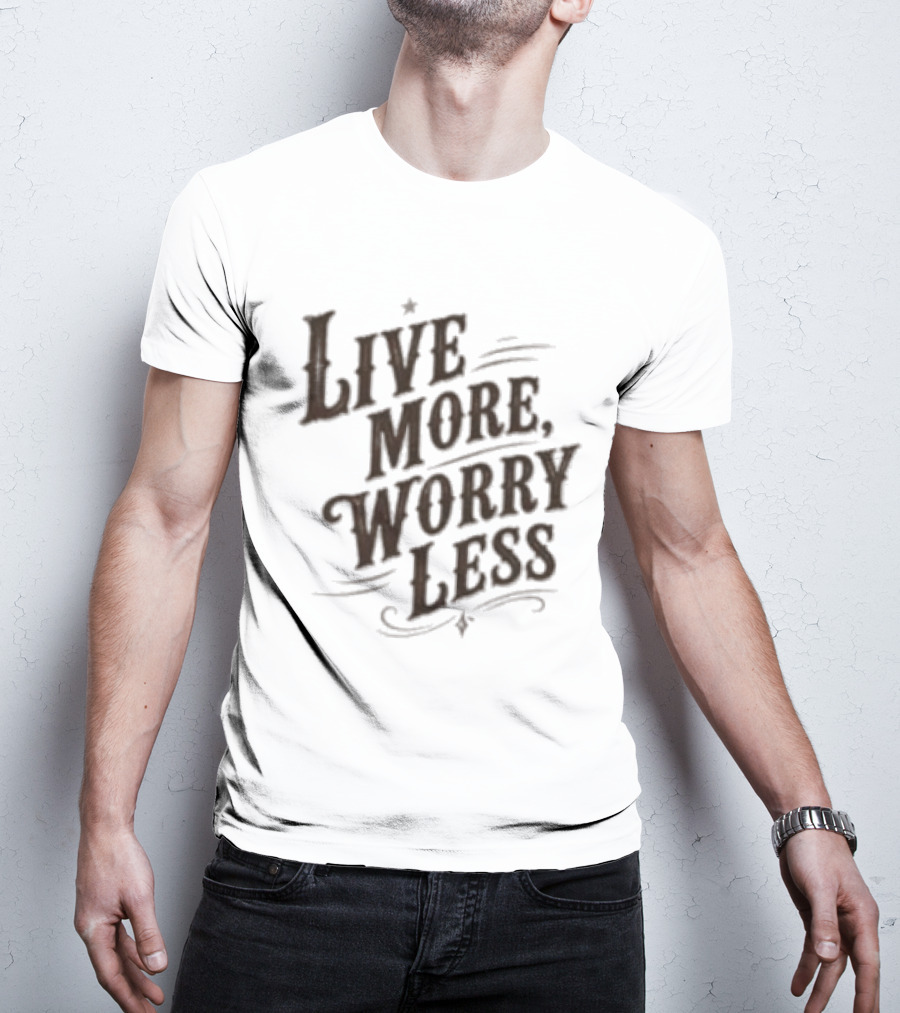 Live More Worry Less Retro Style Inspirational Motivational T-Shirt