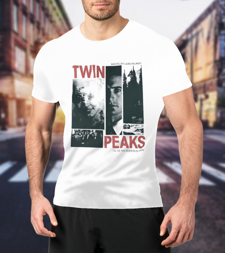 Twin Peaks Laura Palmer Dale Cooper Who Killed Laura Palmer I'll See You Again T-Shirt