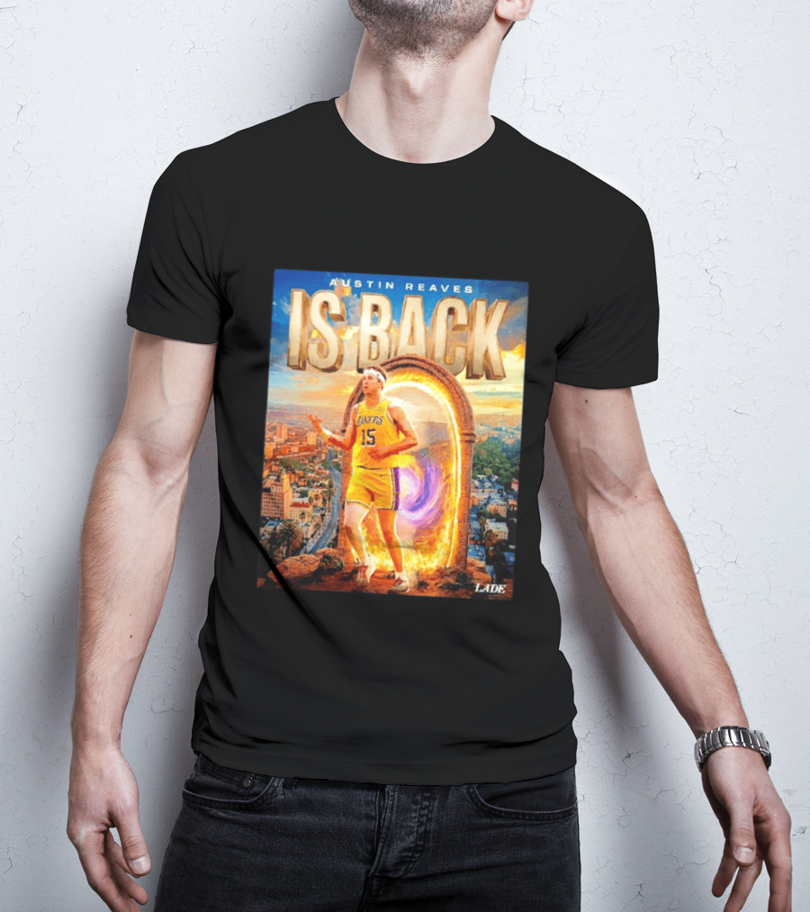 Austin Reaves Is Back Los Angeles Lakers Number 15 Game 5 City Background LAAE T-Shirt