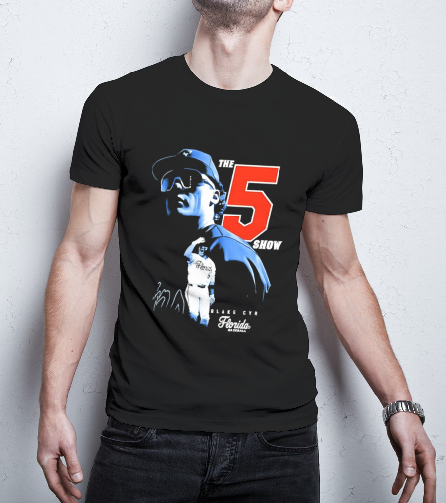 Blake Cyr The 5 Show Florida Baseball T-Shirt