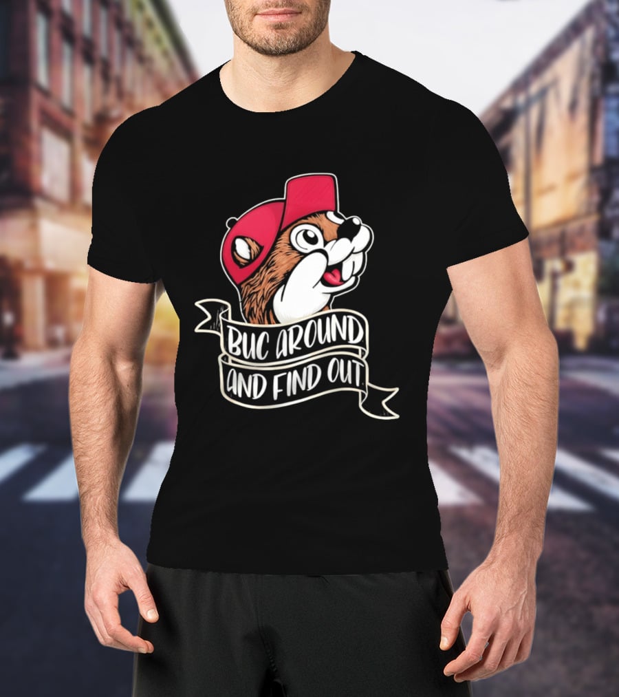 Buc Around And Find Out Red Cap T-Shirt