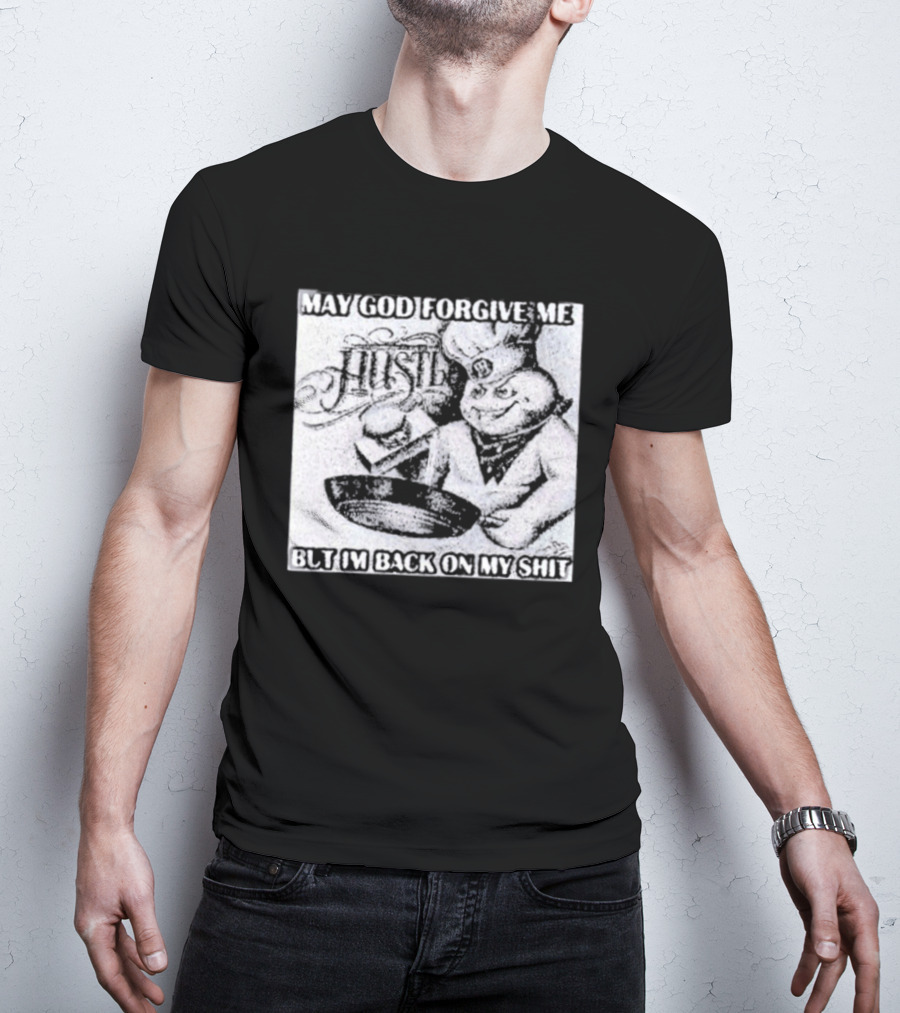 Hustle May God Forgive Me But I'm Back On My Shit Angelic Basketball Dunk T-Shirt