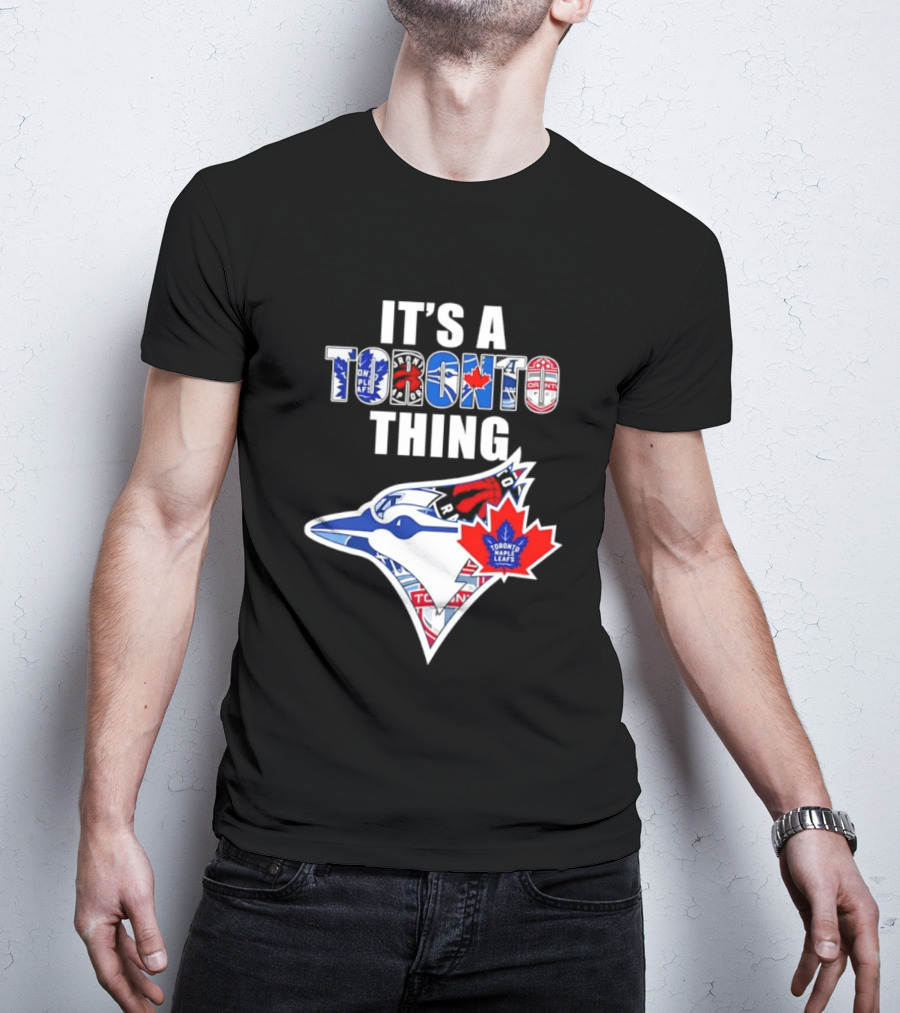 It's A Toronto Thing Blue Jays Maple Leafs Raptors Mashup T-Shirt