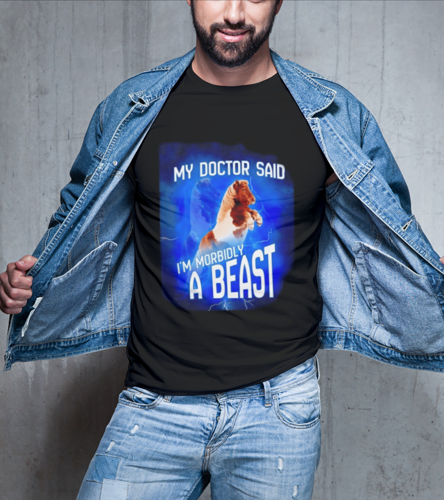 My Doctor Said I'm Morbidly A Beast Shetland Pony Lightning T-Shirt