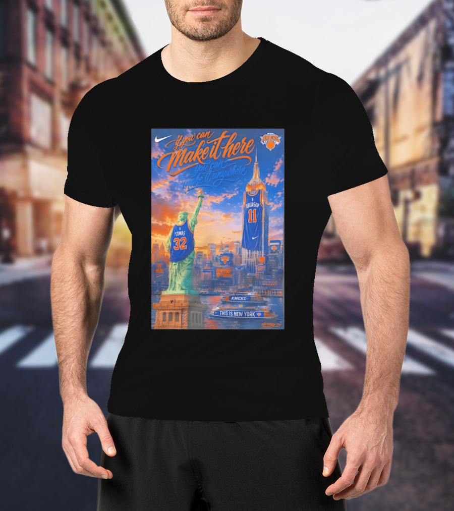 If You Can Make It Here New York Knicks Brunson Towns Jersey Landmark Skyline T-Shirt