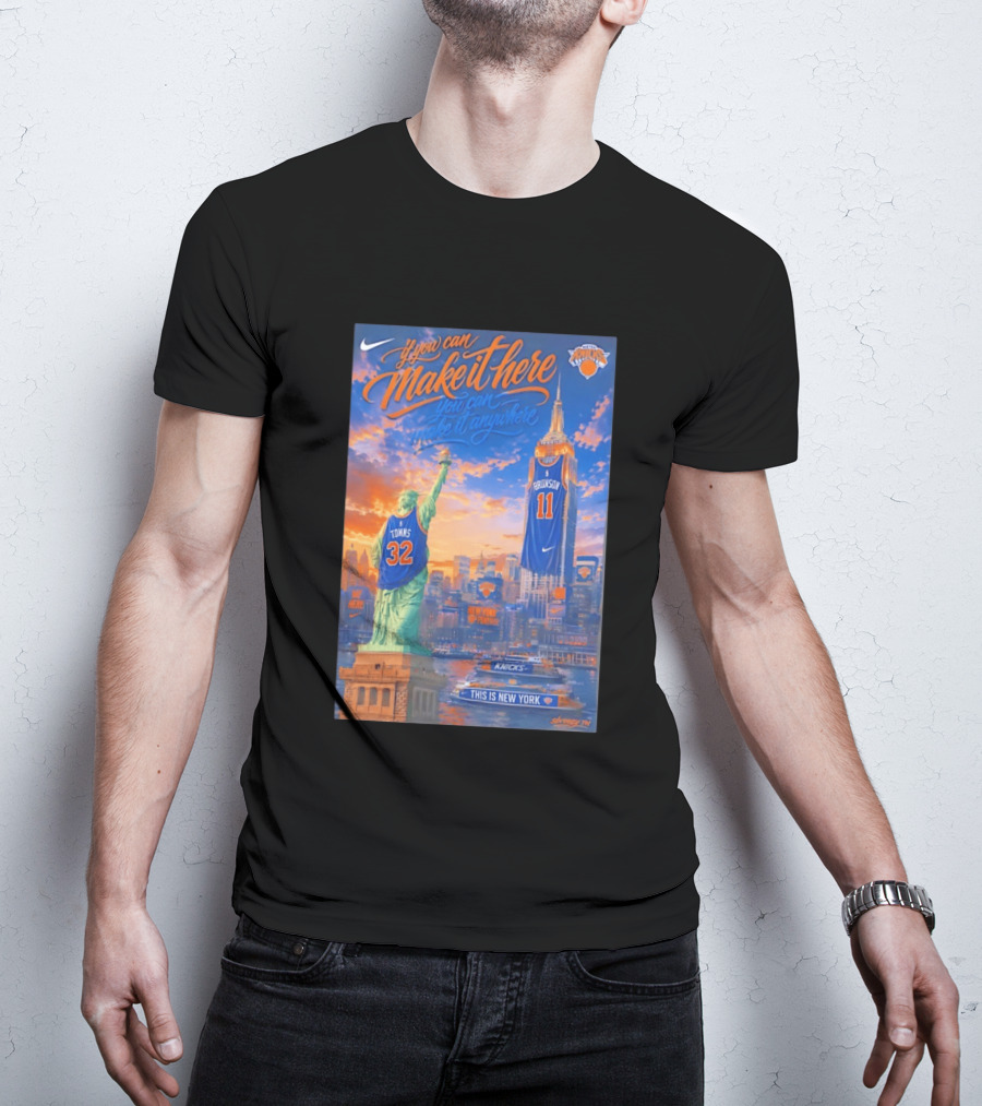 If You Can Make It Here New York Knicks Brunson Towns Jersey Landmark Skyline T-Shirt