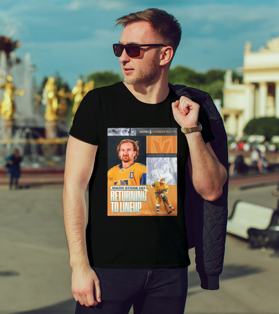Western Conference Final 2023 Mark Stone #61 Vegas Golden Knights Returning To Lineup T-Shirt