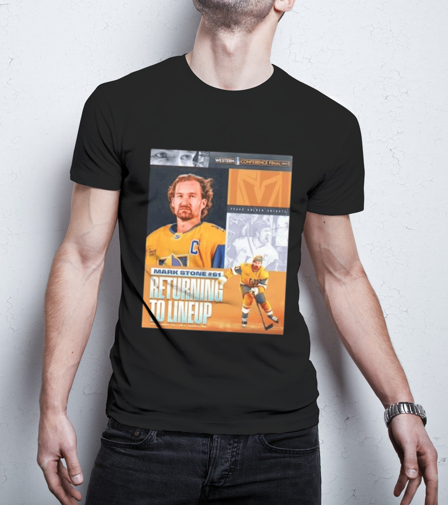 Western Conference Final 2023 Mark Stone #61 Vegas Golden Knights Returning To Lineup T-Shirt
