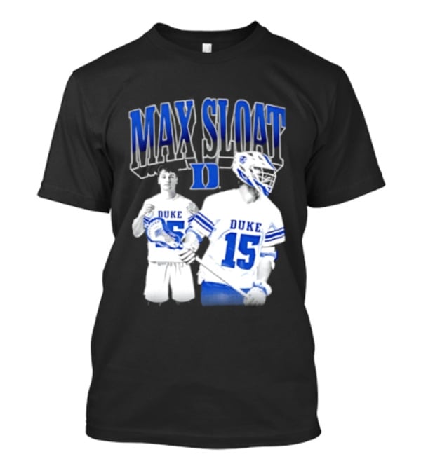 Max Sloat Duke Blue Devils Lacrosse Number 15 Sports Fan Gear T-Shirt