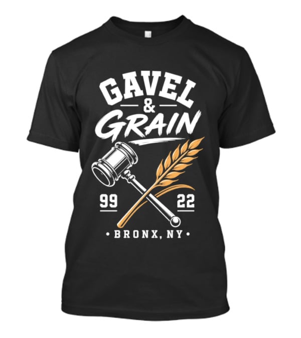 Gavel & Grain 99 22 Bronx NY Judge's Gavel And Wheat T-Shirt