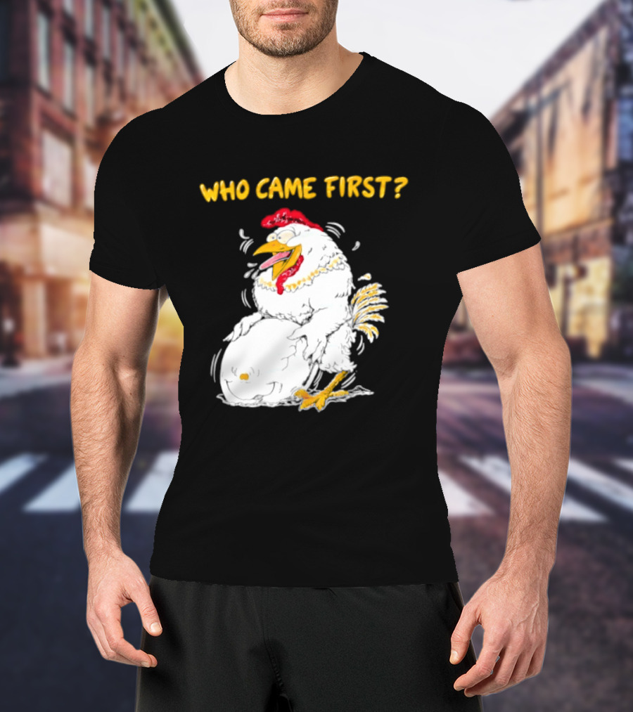 Who Came First Chicken And Egg Playful T-Shirt