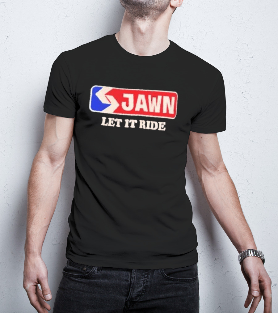 Jawn Let It Ride Philadelphia Transit T-Shirt