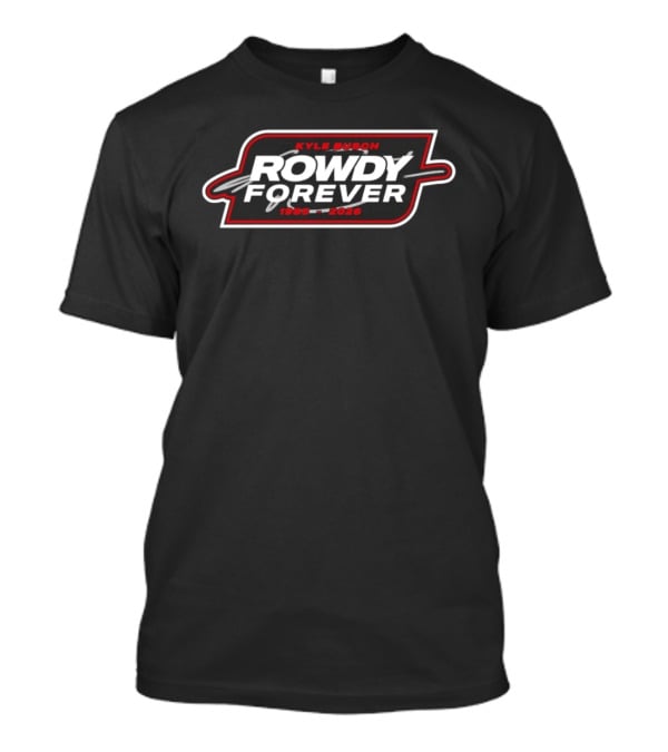 Kyle Busch Rowdy Forever 1985 2026 Racer T-Shirt