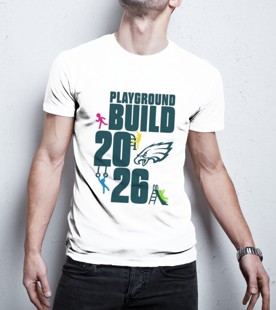 Playground Build 2026 Eagles Team Event With Kids Playing T-Shirt