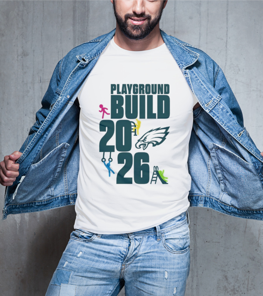 Playground Build 2026 Eagles Team Event With Kids Playing T-Shirt