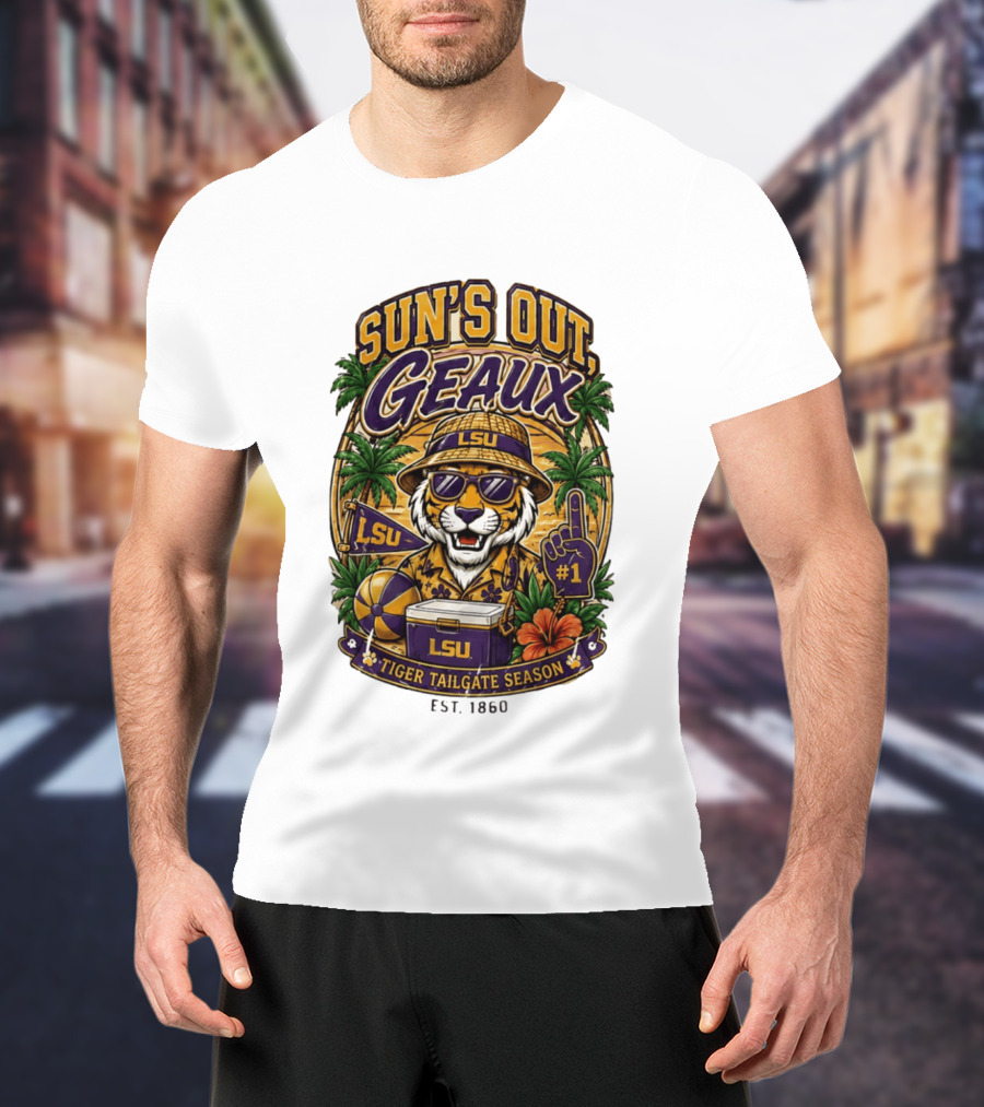 Sun's Out Geaux LSU Tiger Tailgate Season Est 1860 T-Shirt