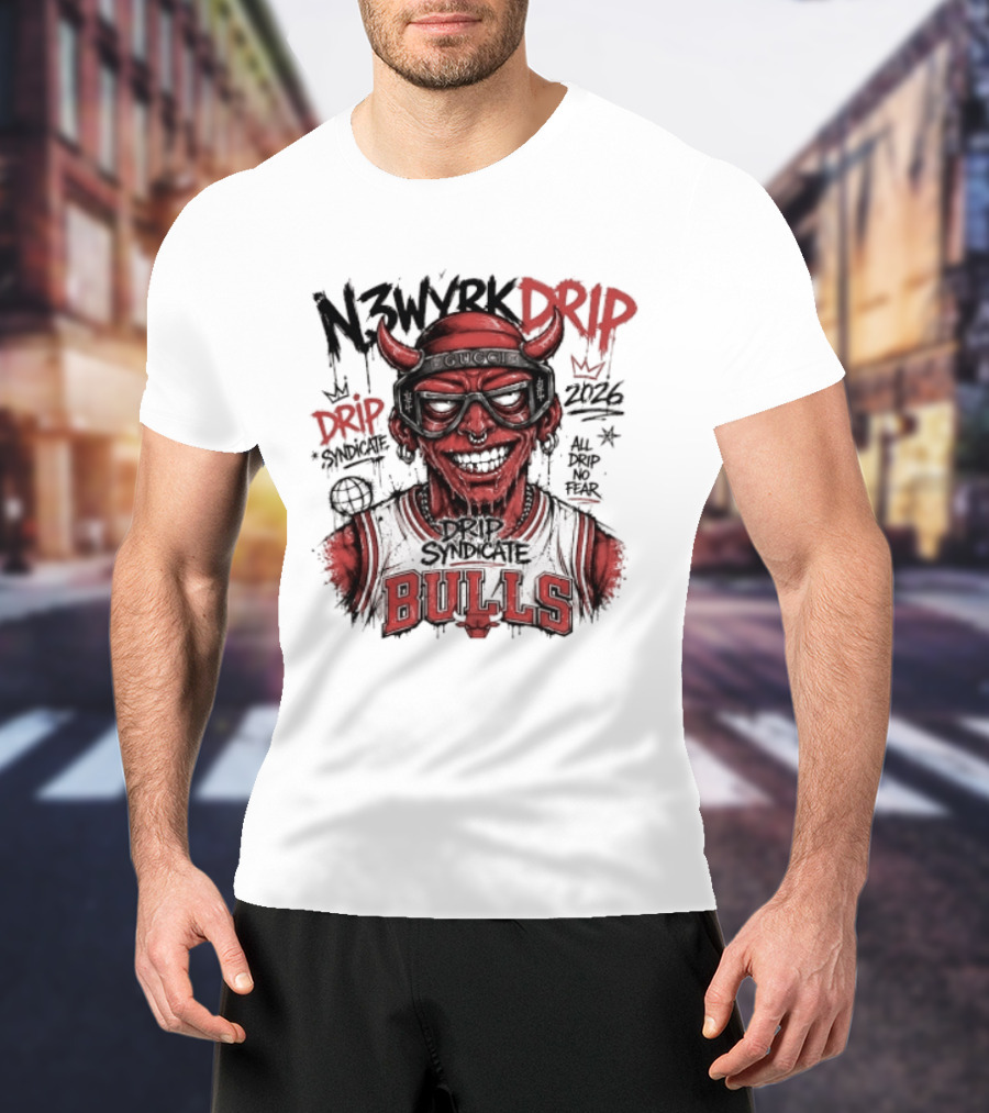 N3WYRK DRIP BULLS 2026 All Drip No Fear Graffiti T-Shirt