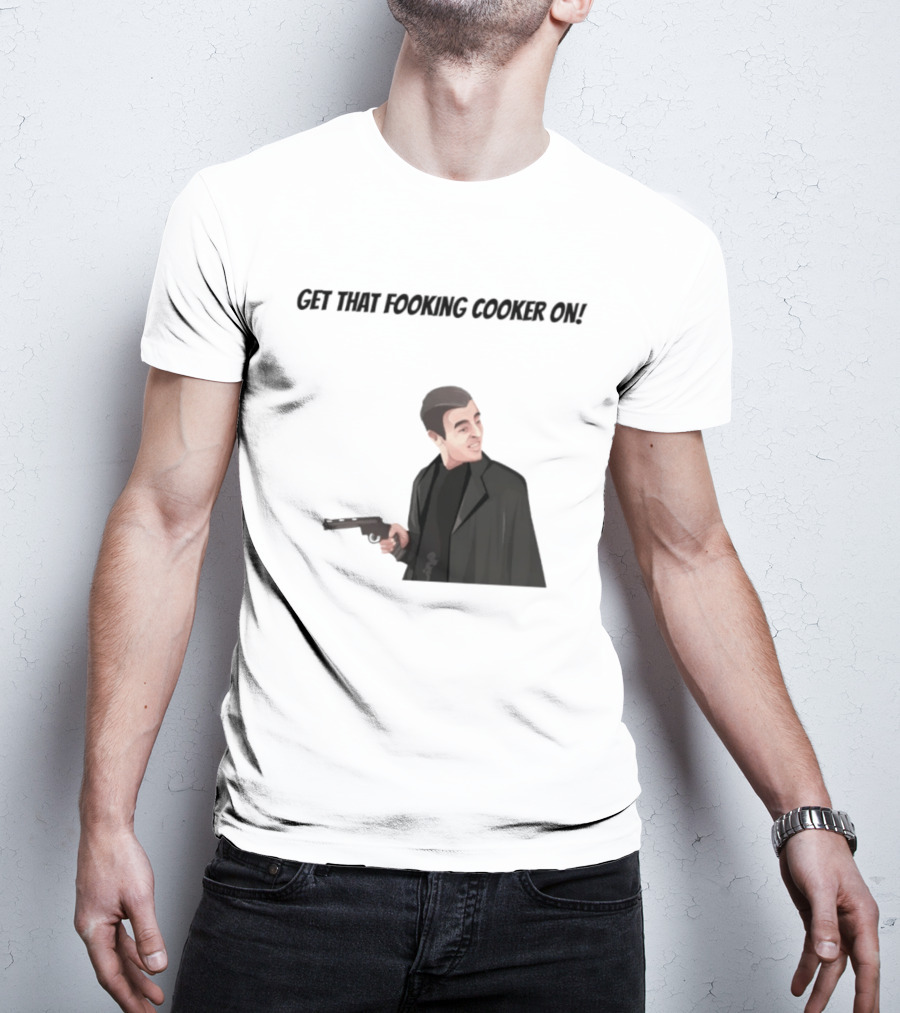 Max And Paddy Get That Fooking Cooker On Tony Soprano T-Shirt