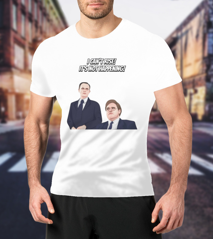 Max And Paddy I Cant Rise Its Not Happening T-Shirt