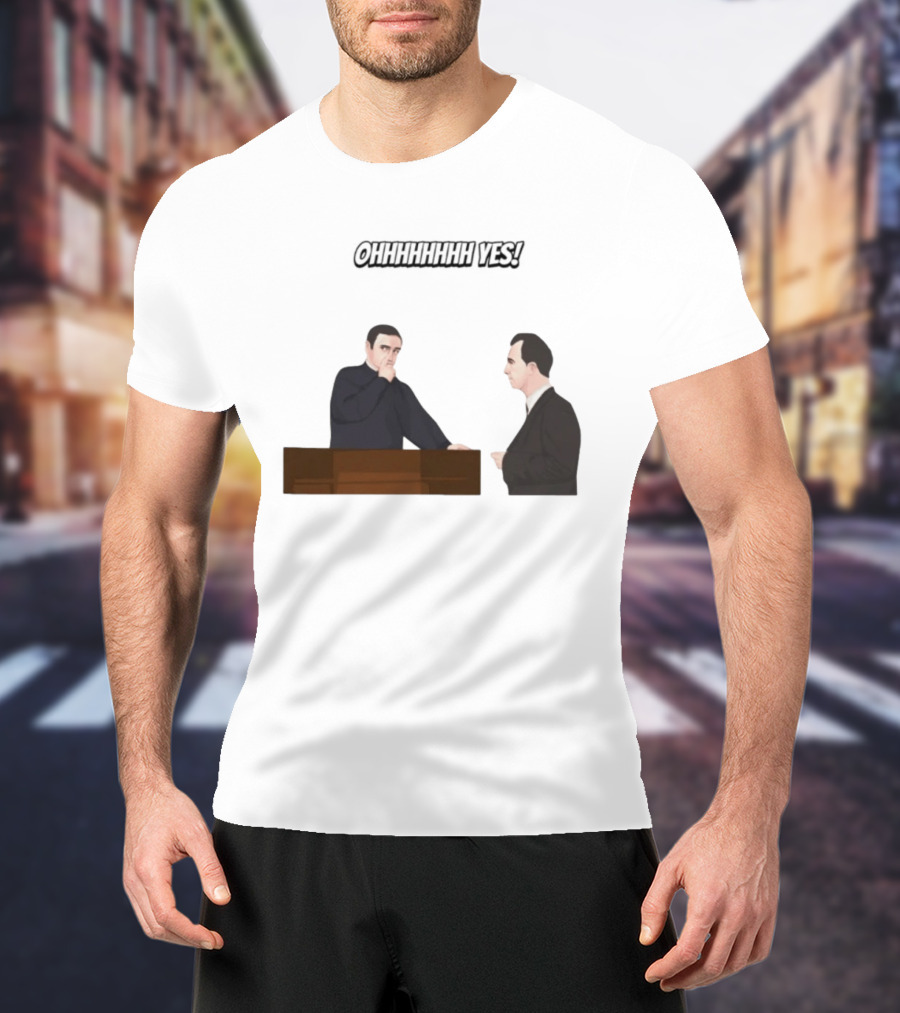 Max And Paddy Ohhhhhhhhh Yes Comedy Scene T-Shirt