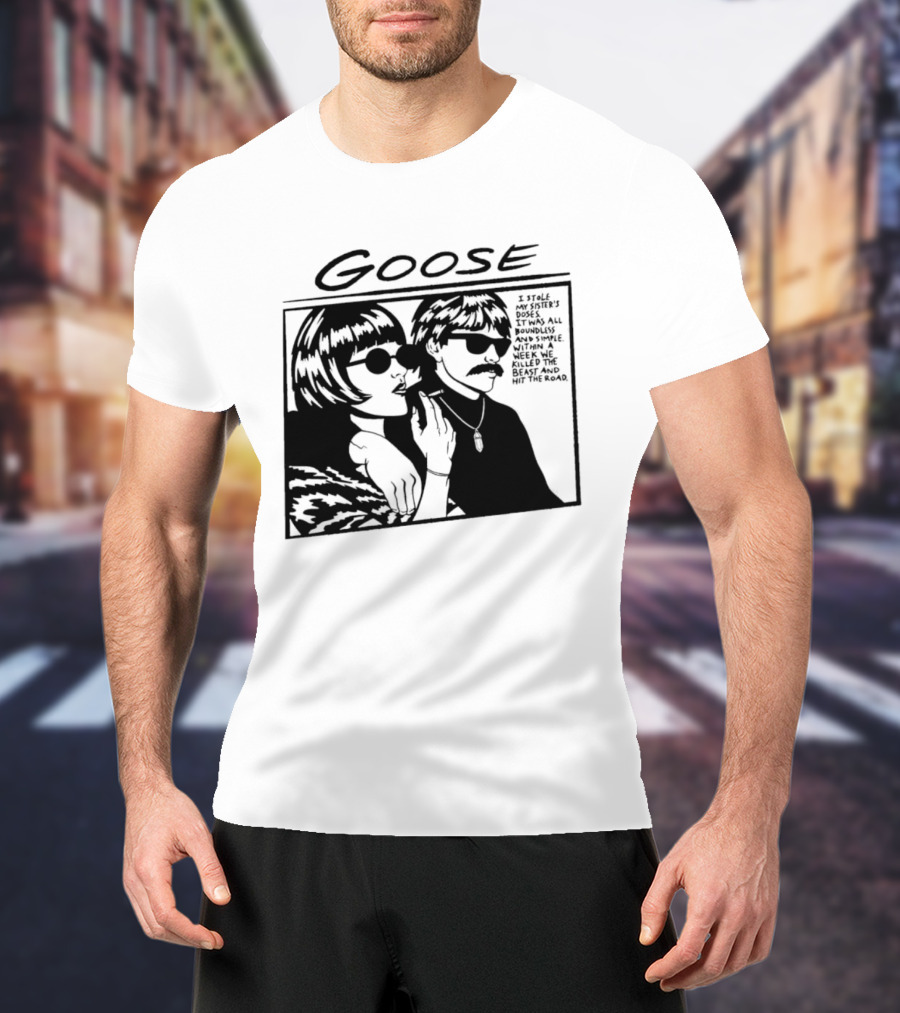 Goose I Stole My Sister's Doses Boundless Simple Week T-Shirt
