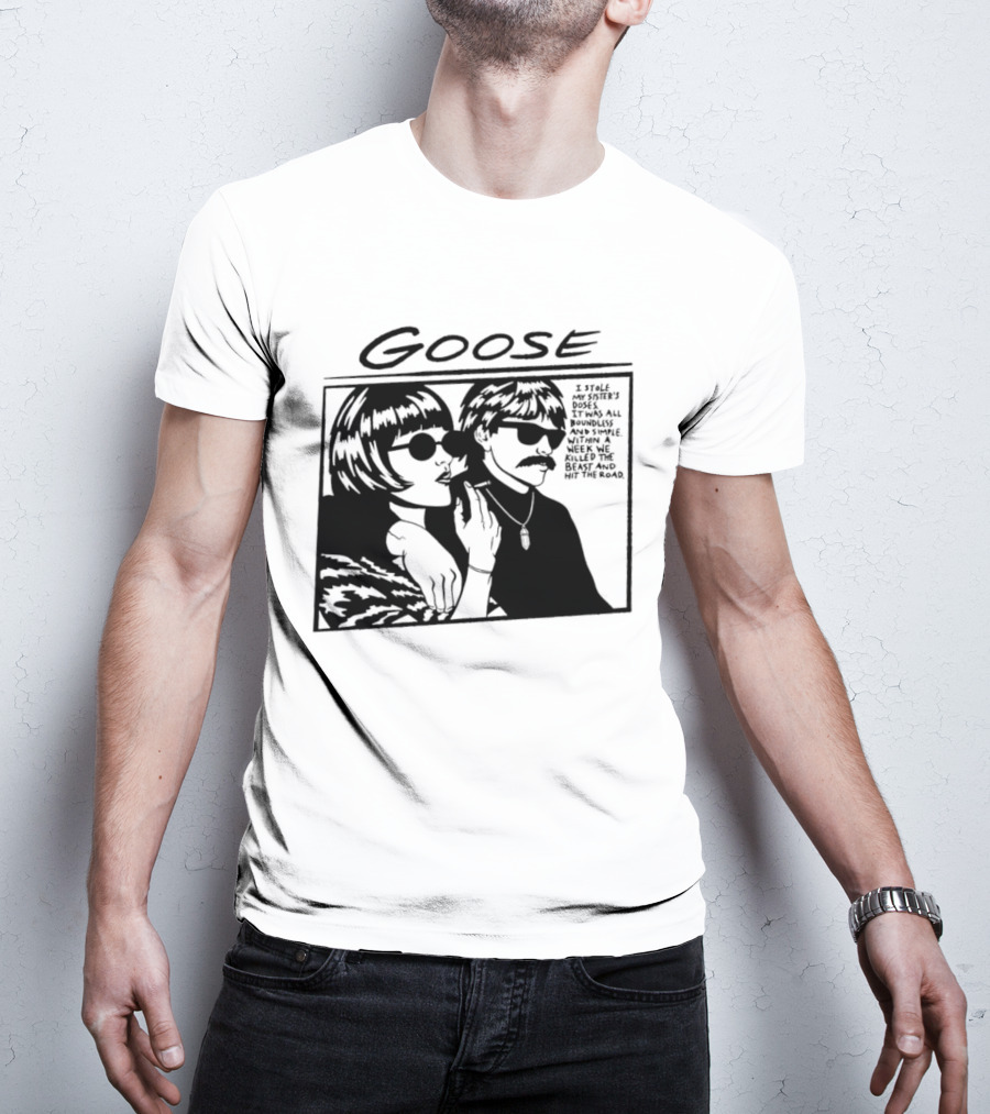 Goose I Stole My Sister's Doses Boundless Simple Week T-Shirt