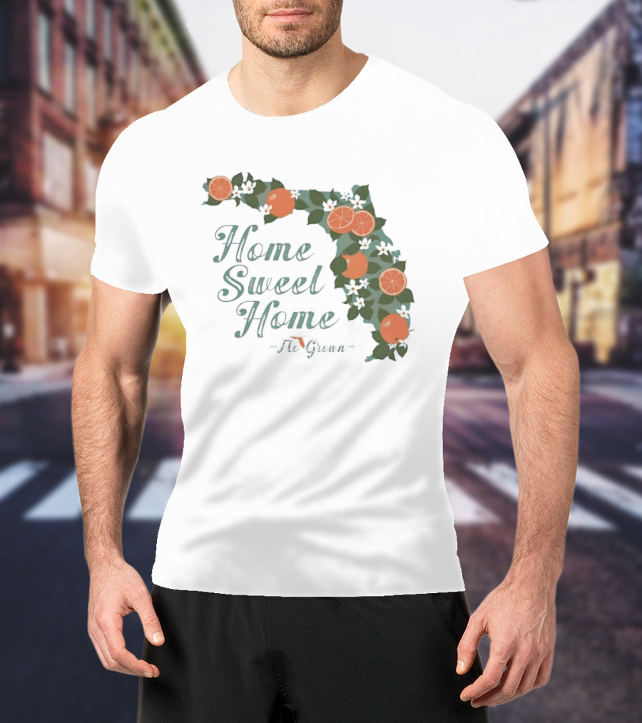 Home Sweet Home Florida Orange Blossom Flo Grown State Map Floral T-Shirt